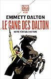Le Gang Des Dalton Notre Vritable Histoire Petite Bibliothque Payot T 1033