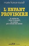 Lenfant Provisoire Le Mtier De Foyer Daccueil Un Mtier Pas Comme Les Autres Vivre Autrement