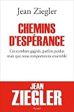 Chemins Desprance Ces Combats Gagns Parfois Perdus Mais Que Nous Remporterons Ensemble Hc Essais