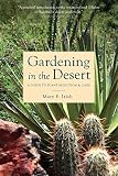 Gardening In The Desert A Guide To Plant Selection And Care