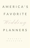 Americas Favorite Wedding Planners Secrets Revealed English Edition