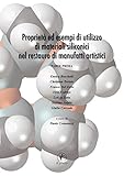 Propriet Ed Esempi Di Utilizzo Di Materiali Siliconici Nel Restauro Di Manufatti Artistici Arte Vol 92 Italian Edition