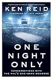 One Night Only Conversations With The Nhls Onegame Wonders English Edition