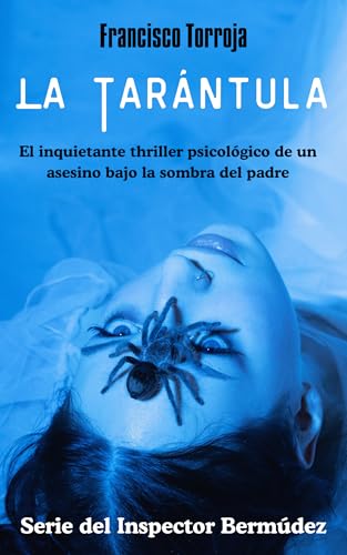 La tarántula: El inquietante thriller psicológico de un asesino bajo la sombra del padre