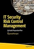 It Security Risk Control Management An Audit Preparation Plan English Edition