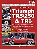 How To Restore Triumph Tr5 Tr250 Tr6 Enthusiasts Restoration Manual Series English Edition