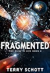 Fragmented (The Game is Life Book 8)