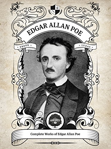Portada de Oakshot Complete Works of Edgar Allan Poe (Illustrated, Inline Footnotes) (Classics Book 1)