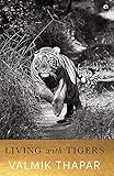 Living With Tigers English Edition