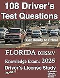 108 Drivers Test Questions For Florida Dhsmv Writtenknowledge Exam Your 2019 Fl Class E Drivers Permitlicense Study Bookhandbook English Edition