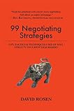 99 Negotiating Strategies Tips Tactics Techniques Used By Wall Streets Toughest Dealmakers English Edition