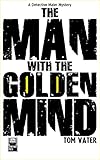 The Man With the Golden Mind
