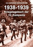 1938 1939 Kriegstagebuch Der 12 Kompanie Kriegserinnerungen German Edition