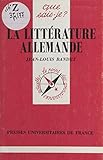 La Litt%C3%A9rature Allemande (que Sais Je 