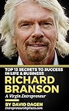 Richard Branson Top 13 Secrets To Success In Life Business A Virgin Entrepreneur English Edition