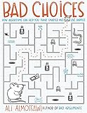 Bad Choices How Algorithms Can Help You Think Smarter And Live Happier English Edition