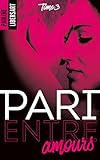 Pari Entre Amours (pari Entre Amis T. 3)