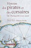 Histoire Des Pirates Et Des Corsaires De Lantiqu De Lantiquit Nos Jours