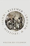 Klezmer Music History And Memory English Edition