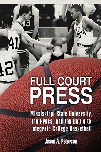 Full Court Press: Mississippi State University, the Press, and the Battle to Integrate College Basketball book cover
