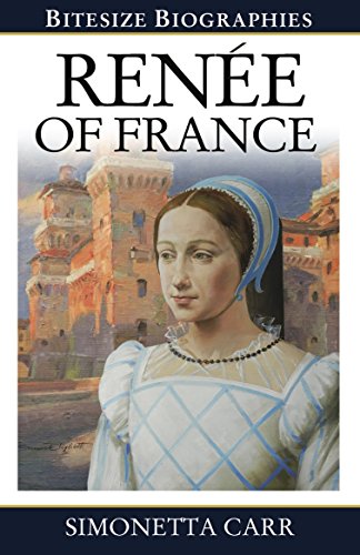 Renée of France (By: Simonetta Carr) cover