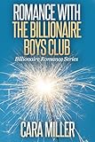 Romance With The Billionaire Boys Club Billionaire Romance Series Book 17 English Edition