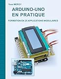 Arduino Uno En Pratique: Formation En 25 Applications Modulaires