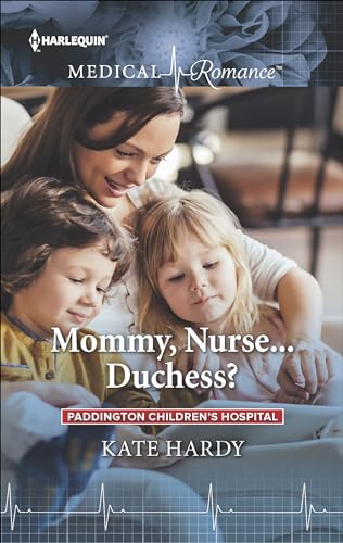 Mommy, Nurse . . . Duchess? (By: Kate Hardy) cover