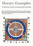 Horary Examples Traditional Horary Astrology By Example English Edition