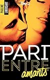 Pari Entre Amants (pari Entre Amis T. 2)