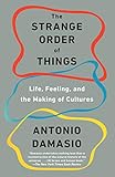 The Strange Order Of Things Life Feeling And The Making Of Cultures English Edition