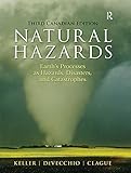 Natural Hazards Earths Processes As Hazards Disasters And Catastrophes English Edition