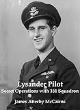 Lysander Pilot Secret Operations With 161 Squadron English Edition