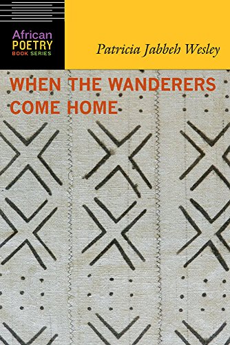 When the Wanderers Come Home (By: Patricia Jabbeh Wesley) cover