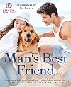 Man's Best Friend (10 Romances for Pet Lovers: Lessons in Magic / Text Me / All About Charming Alice / Wildflower Redemption / Atonement / Fated Hearts / Sweet Texas Kiss / Unstoppable / Bloom / What a Texas Girl Dreams) Kindle