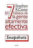 Los 7 Hbitos De La Gente Altamente Efectiva Snapshots Spanish Edition