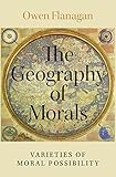 The Geography Of Morals Varieties Of Moral Possibility English Edition