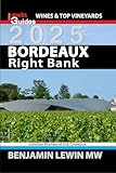 Bordeaux Right Bank Guides To Wines And Top Vineyards Book 2