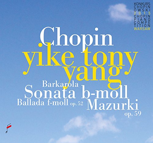 【輸入盤】英雄ポロネーズ、ワルツ第1番、ピアノ・ソナタ第2番、他　イーケ・トニー・ヤン(2015年第17回ショパン国際ピアノ・コンクール・ライヴ) [ ショパン (1810-1849) ]