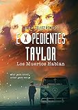 Expedientes Taylor Los Muertos Hablan