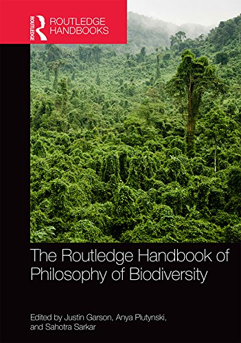 The Routledge Handbook of Philosophy of Biodiversity (By: Sahotra Sarkar,Justin Garson,Anya Plutynski) cover