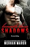 Beneath These Shadows