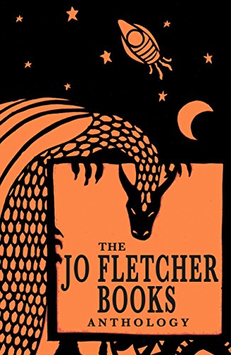 The Jo Fletcher Books Anthology book cover
