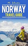 Norway Norway Travel Guide Norway Travel Norway History Norway Fjords Book 1 English Edition