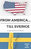 From Americatill Sverige An Englishswedish Summer Adventure Swedish Edition