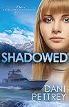 Shadowed (Sins of the Past Collection): An Alaskan Courage Novella