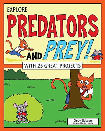 Explore Predators and Prey! (By: Cindy Blobaum,Matt Aucoin) cover