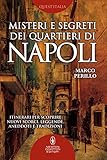 Misteri E Segreti Dei Quartieri Di Napoli Enewton Manuali E Guide Italian Edition