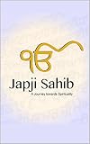 Japji Journey Towards Spirituality English Edition