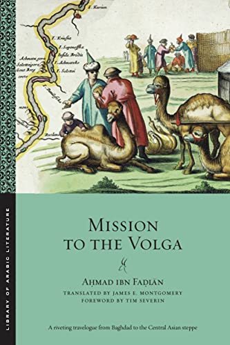 Mission to the Volga (By: Ahmad ibn Fadlān) (921) cover